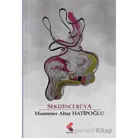 Sekizinci Rüya - Muammer Altay Hatipoğlu - Klaros Yayınları