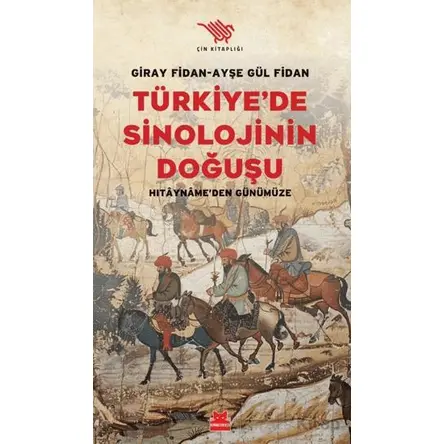 Türkiyede Sinolojinin Doğuşu - Ayşe Gül Fidan - Kırmızı Kedi Yayınevi