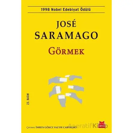 Görmek - Jose Saramago - Kırmızı Kedi Yayınevi