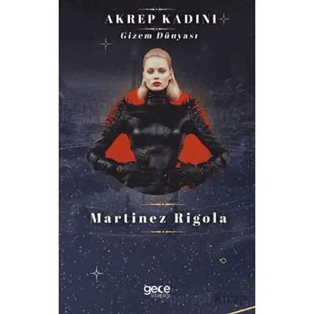 Akrep Kadını - Martinez Rigola - Gece Kitaplığı