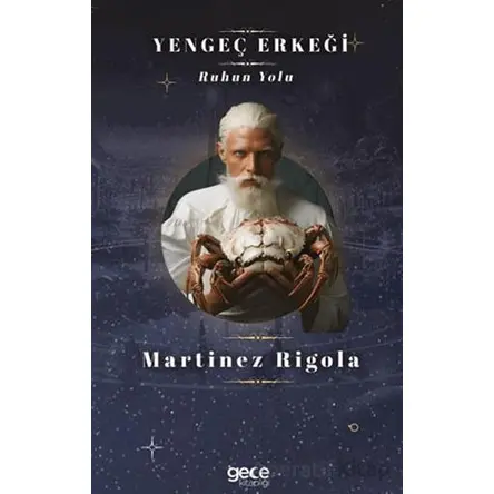 Yengeç Erkeği - Martinez Rigola - Gece Kitaplığı