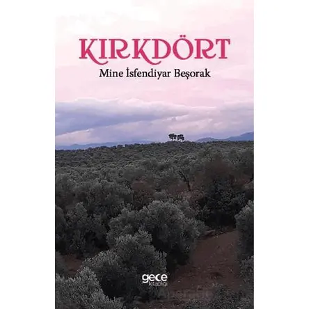 Kırkdört - Mine İsfendiyar Beşorak - Gece Kitaplığı