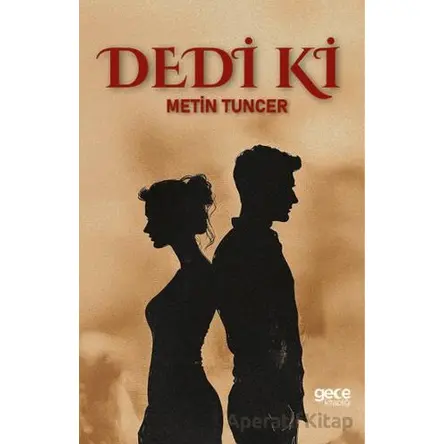 Dedi Ki - Metin Tuncer - Gece Kitaplığı