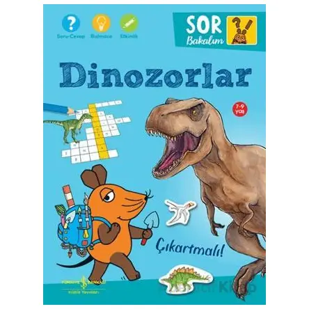 Dinozorlar - Sor Bakalım - Çıkartmalı! - Laura Leintz - İş Bankası Kültür Yayınları