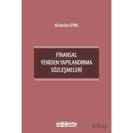 Finansal Yeniden Yapılandırma Sözleşmeleri - Ali Batuhan Sevinç - On İki Levha Yayınları