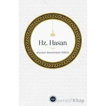 Hz.Hasan - Mehmet Bahaüddin Varol - Türkiye Diyanet Vakfı Yayınları