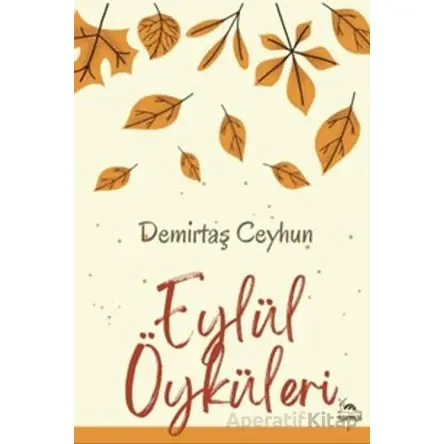 Eylül Öyküleri - Demirtaş Ceyhun - Sarmal Kitabevi