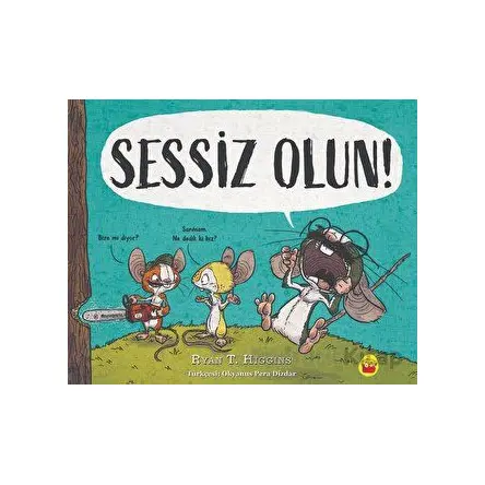 Sessiz Olun! - Ryan T. Higgins - Kuraldışı Yayınevi