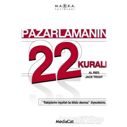 Pazarlamanın 22 Kuralı - Al Ries - MediaCat Kitapları