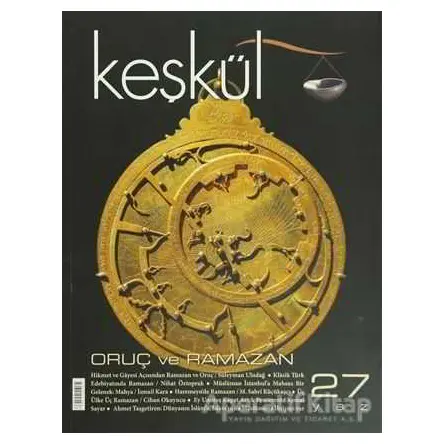 Keşkül Dergisi Sayı: 27 Oruç ve Ramazan - Sufi Kitap