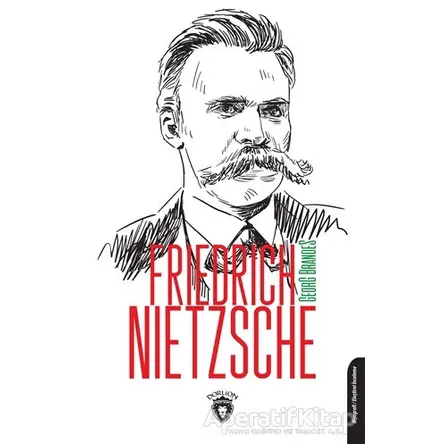 Friedrich Nietzsche - Georg Brandes - Dorlion Yayınları