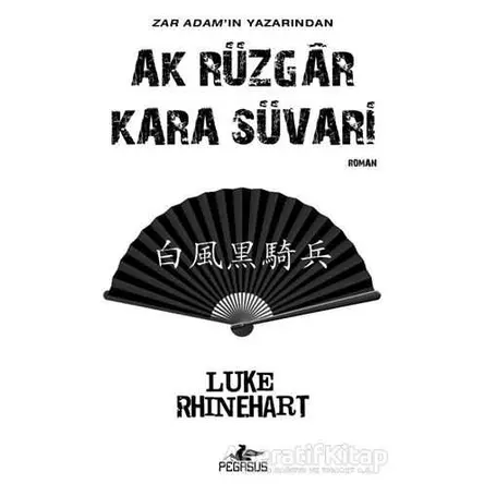 Ak Rüzgar Kara Süvari - Luke Rhinehart - Pegasus Yayınları