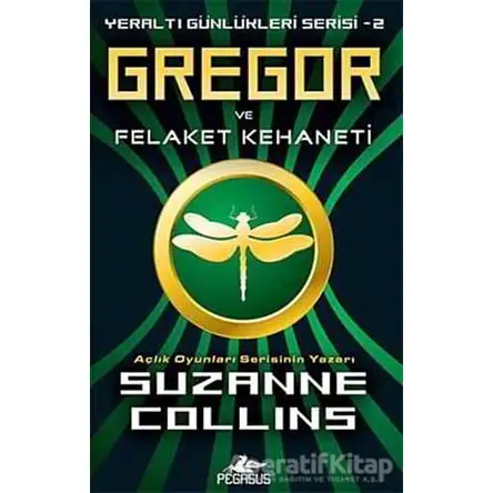 Gregor ve Felaket Kehaneti - Suzanne Collins - Pegasus Çocuk Yayınları