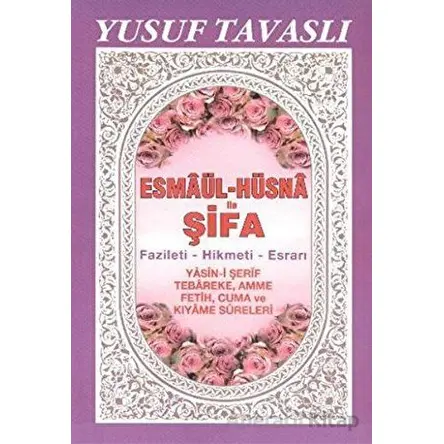 Esmaül-Hüsna ile Şifa - Yusuf Tavaslı - Tavaslı Yayınları