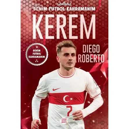 Kerem - Benim Futbol Kahramanım - Diego Roberto - Dokuz Çocuk