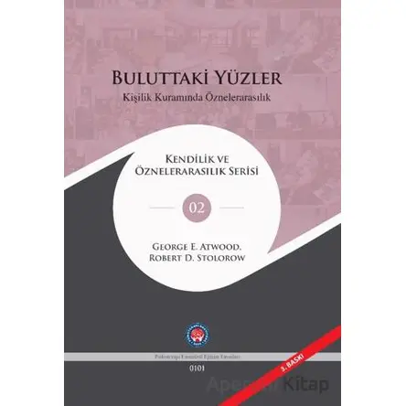 Buluttaki Yüzler Kişilik Kuramında Öznelerarasılık - Robert D. Stolorow - Psikoterapi Enstitüsü