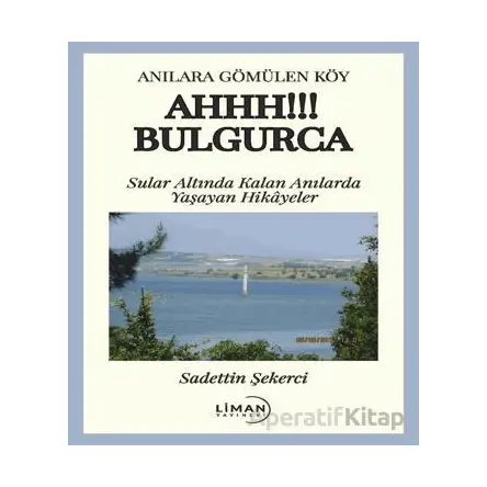 Ahhh!!! Bulgurca - Sadettin Şekerci - Liman Yayınevi