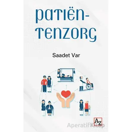 Patien-tenzorg - Saadet Var - Az Kitap