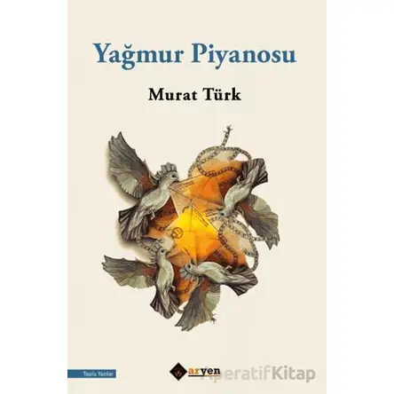 Yağmur Piyanosu - Murat Tu¨rk - Aryen Yayınları