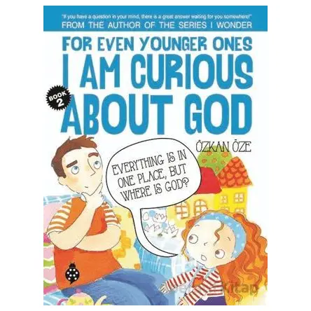 For Even Younger Ones Book 2 - I am Curious About God - Özkan Öze - Uğurböceği Yayınları