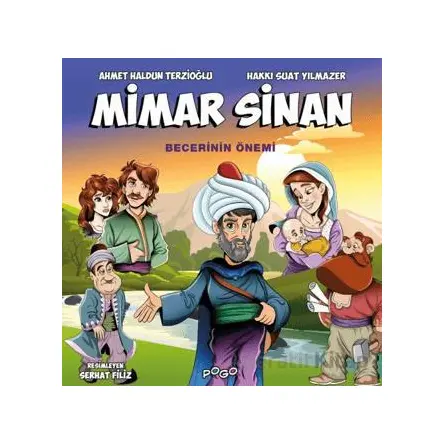Mimar Sinan - Becerinin Önemi - Ahmet Haldun Terzioğlu - Pogo Çocuk
