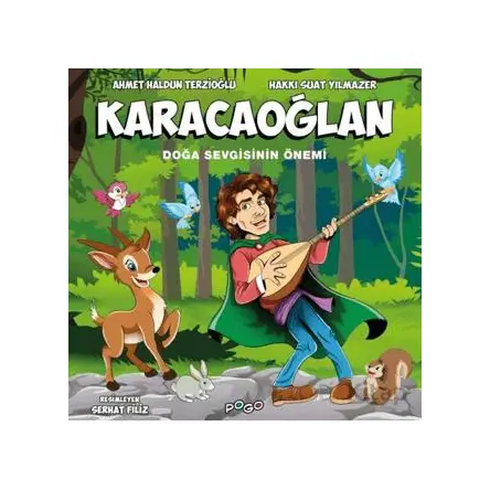 Karacaoğlan - Doğa Sevgisinin Önemi - Ahmet Haldun Terzioğlu - Pogo Çocuk
