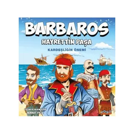Barbaros Hayrettin Paşa - Kardeşliğin Önemi - Serhat Filiz - Pogo Çocuk