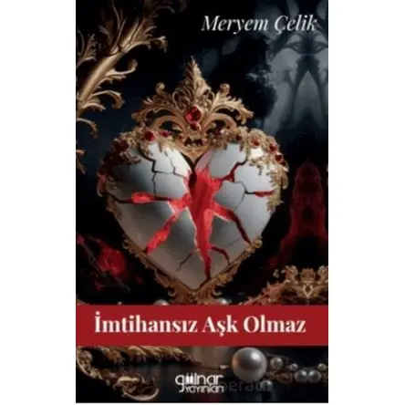 İmtihansız Aşk Olmaz - Meryem Çelik - Gülnar Yayınları
