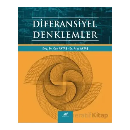 Diferansiyel Denklemler - Arzu Aktaş - Paradigma Akademi Yayınları