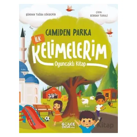 Camiden Parka İlk Kelimelerim - Oyuncaklı Kitap - Şükran Tuğba Gökdemir - Timaş Gülce Çocuk