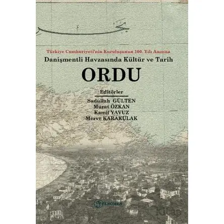 Türkiye Cumhuriyeti’nin Kuruluşunun 100. Yılı Anısına Danişmentli Havzasında Kültür ve Tarih Ordu