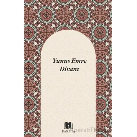 Yunus Emre Divanı - Yunus Emre - Parana Yayınları