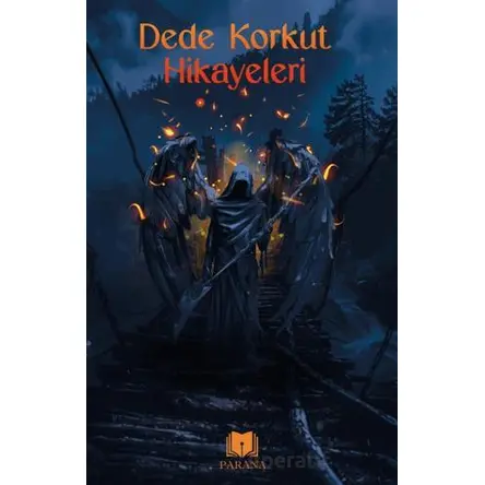 Dede Korkut Hikayeleri - Dede Korkut - Parana Yayınları