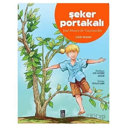 Şeker Portakalı Çizgi Roman - Jose Mauro de Vasconcelos - XLIBRIS