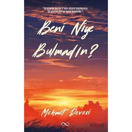 Beni Niye Bulmadın? - Mehmet Deveci - Çıra Yayınları