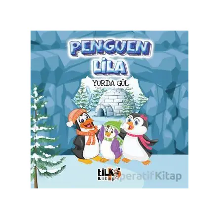 Penguen Lila - Yurda Gül - Tilki Kitap