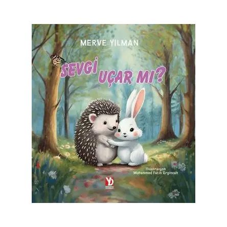 Sevgi Uçar mı? - Merve Yılman - Yazardan Direkt Yayınevi