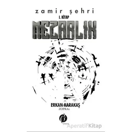 Mezarlık - Zamir Şehri 1. Kitap - Erkan Karakaş - Herdem Kitap
