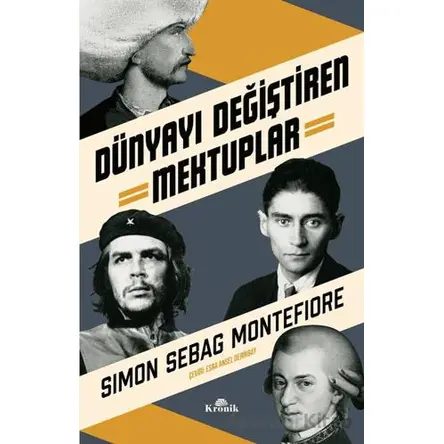 Dünyayı Değiştiren Mektuplar - Simon Sebag Montefiore - Kronik Kitap