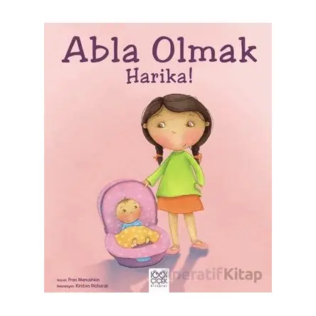 Abla Olmak Harika! - Fran Manushkin - 1001 Çiçek Kitaplar