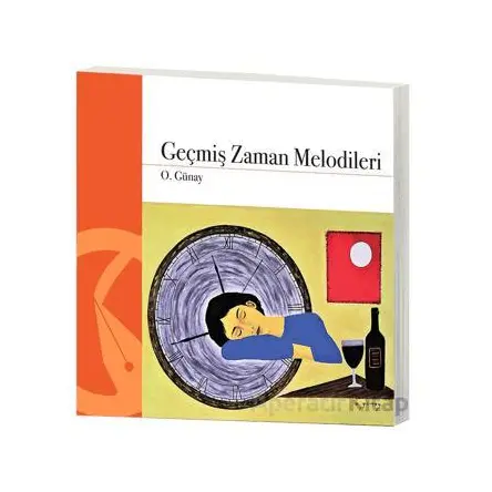 Geçmiş Zaman Melodileri - O. Günay - Hayal Yayınları