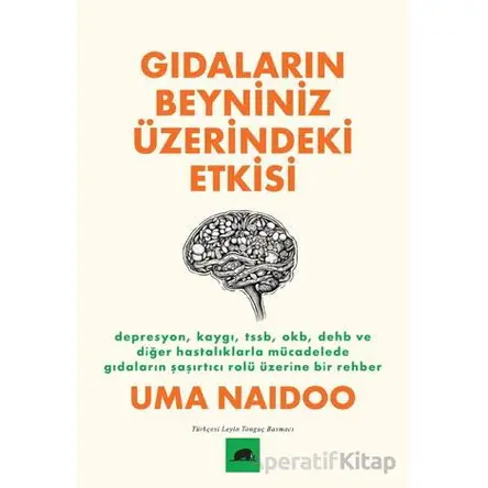 Gıdaların Beyniniz Üzerindeki Etkisi - Uma Naidoo - Kolektif Kitap
