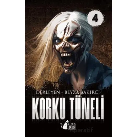 Korku Tüneli 4 - Beyza Bakırcı - BB Kitap