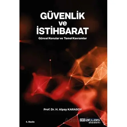 Güvenlik ve İstihbarat - H. Alpay Karasoy - Atlas Akademi