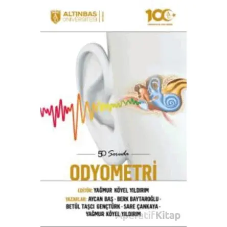 50 Soruda Odyometri - Kolektif - Altınbaş Üniversitesi Yayınları