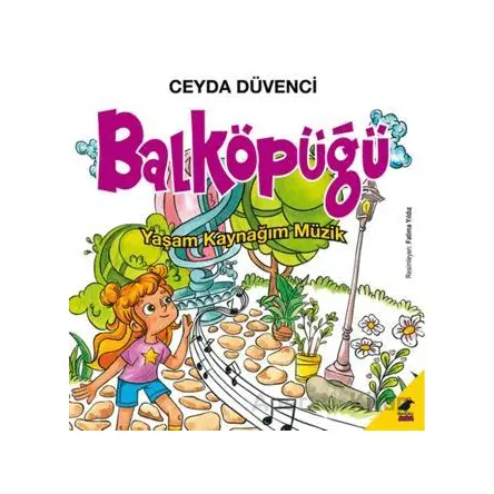Balköpüğü Yaşam Kaynağım Müzik - Ceyda Düvenci - Kara Karga Yayınları