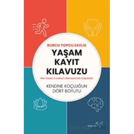 Yaşam Kayıt Kılavuzu - Burcu Topcu Ekelik - Müptela Yayınları