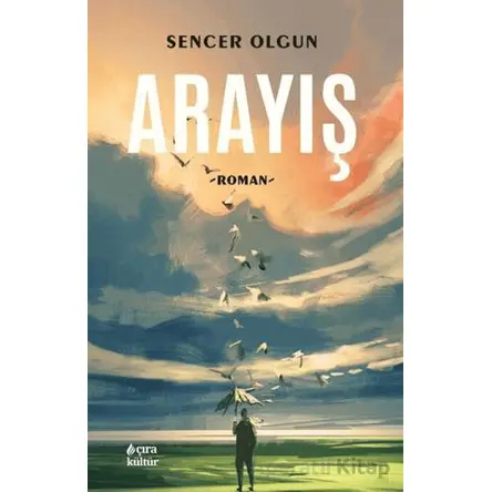 Arayış - Sencer Olgun - Çıra Yayınları