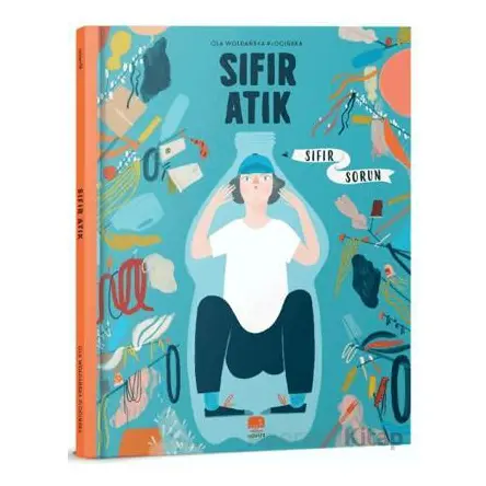 Sıfır Atık - Ola Woldanska-Plocinska - Uçan Fil Yayınları