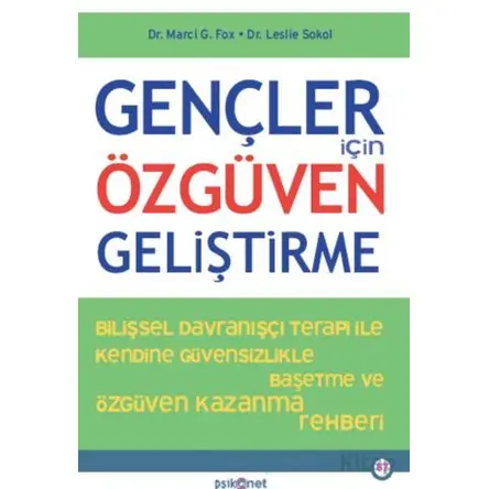 Gençler İçin Özgüven Geliştirme - Marci G. Fox - Psikonet Yayınları